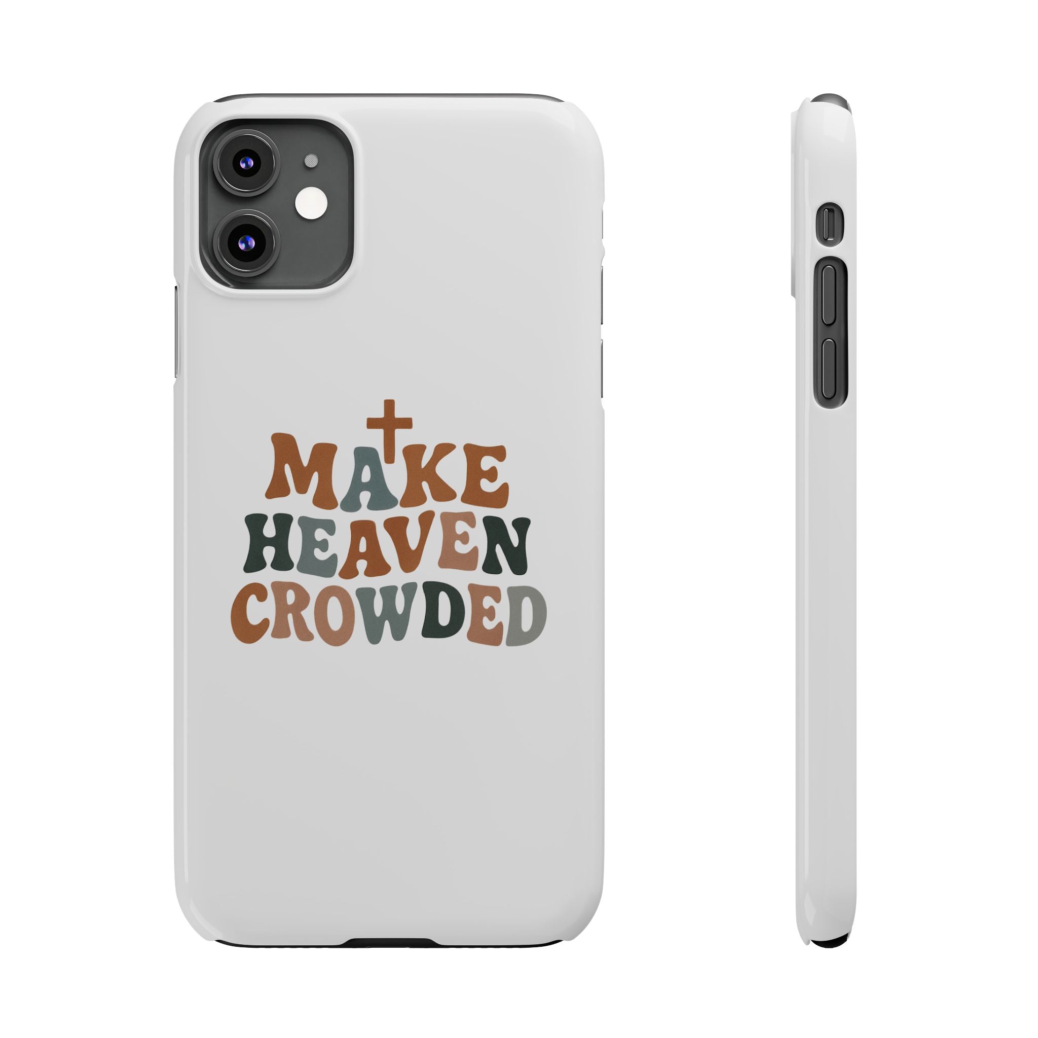 Make Heaven Crowded iPhone Case