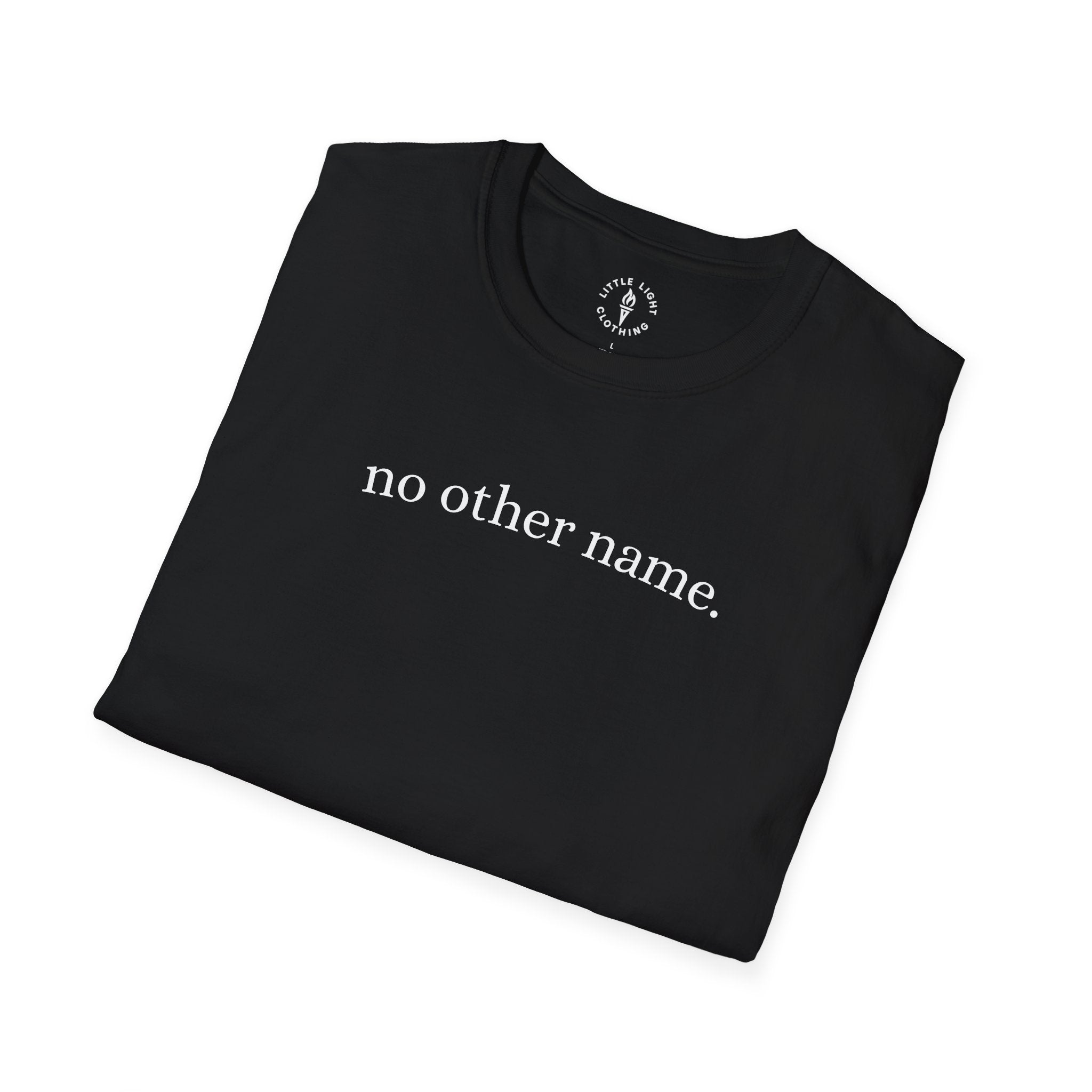 no other name. T-Shirt