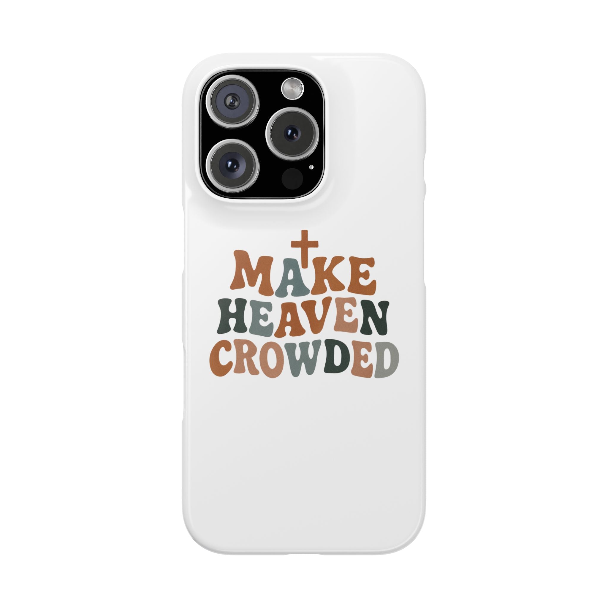 Make Heaven Crowded iPhone Case
