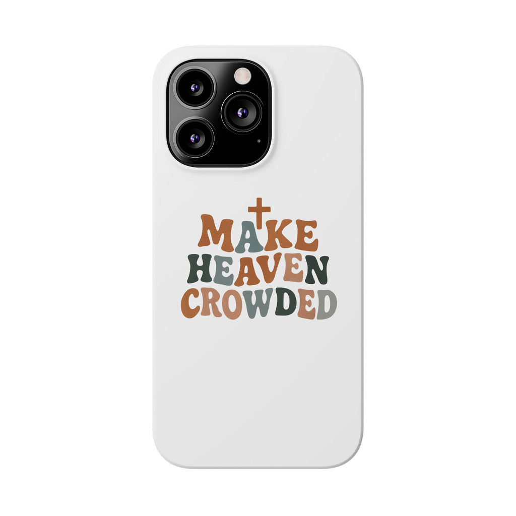 Make Heaven Crowded iPhone Case