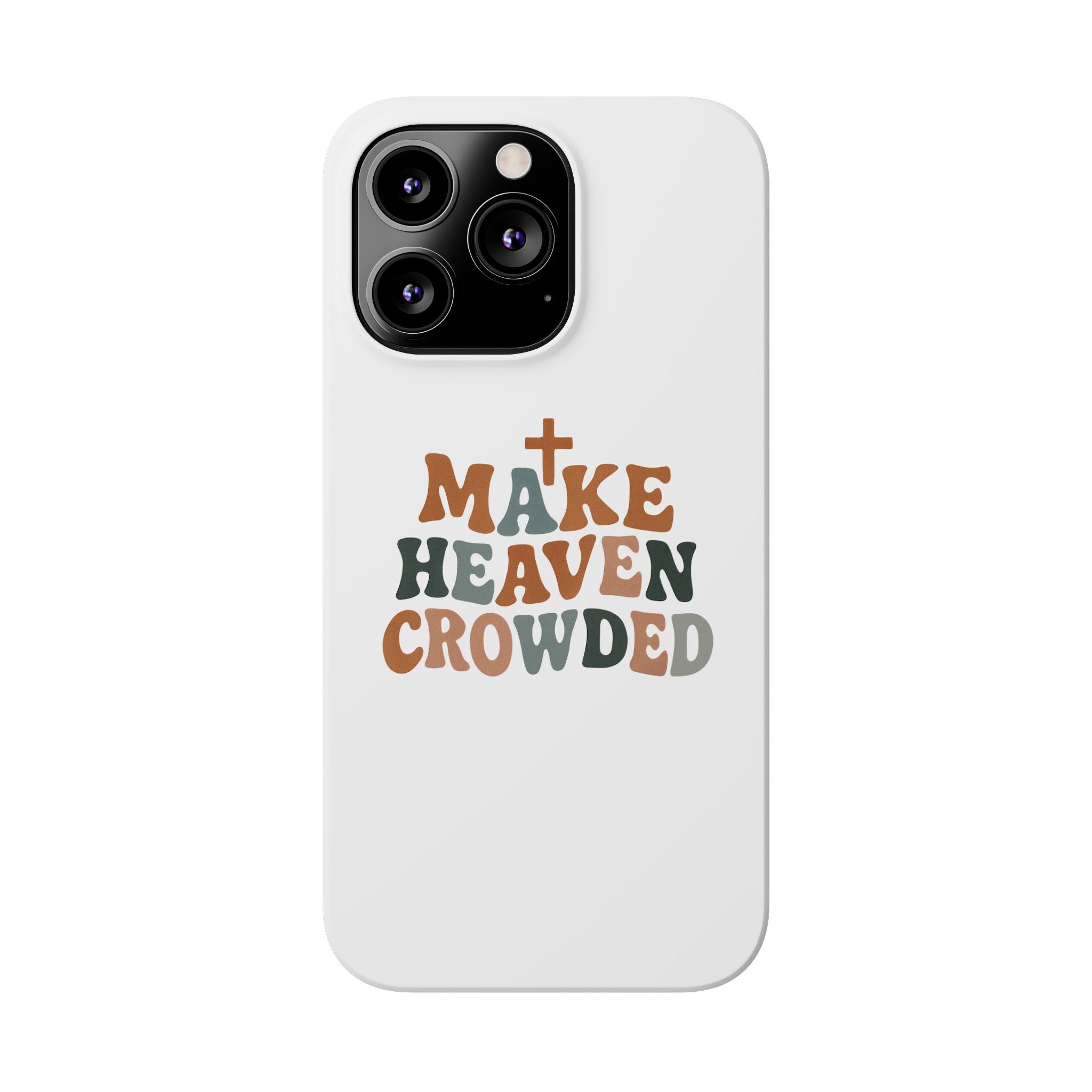 Make Heaven Crowded iPhone Case