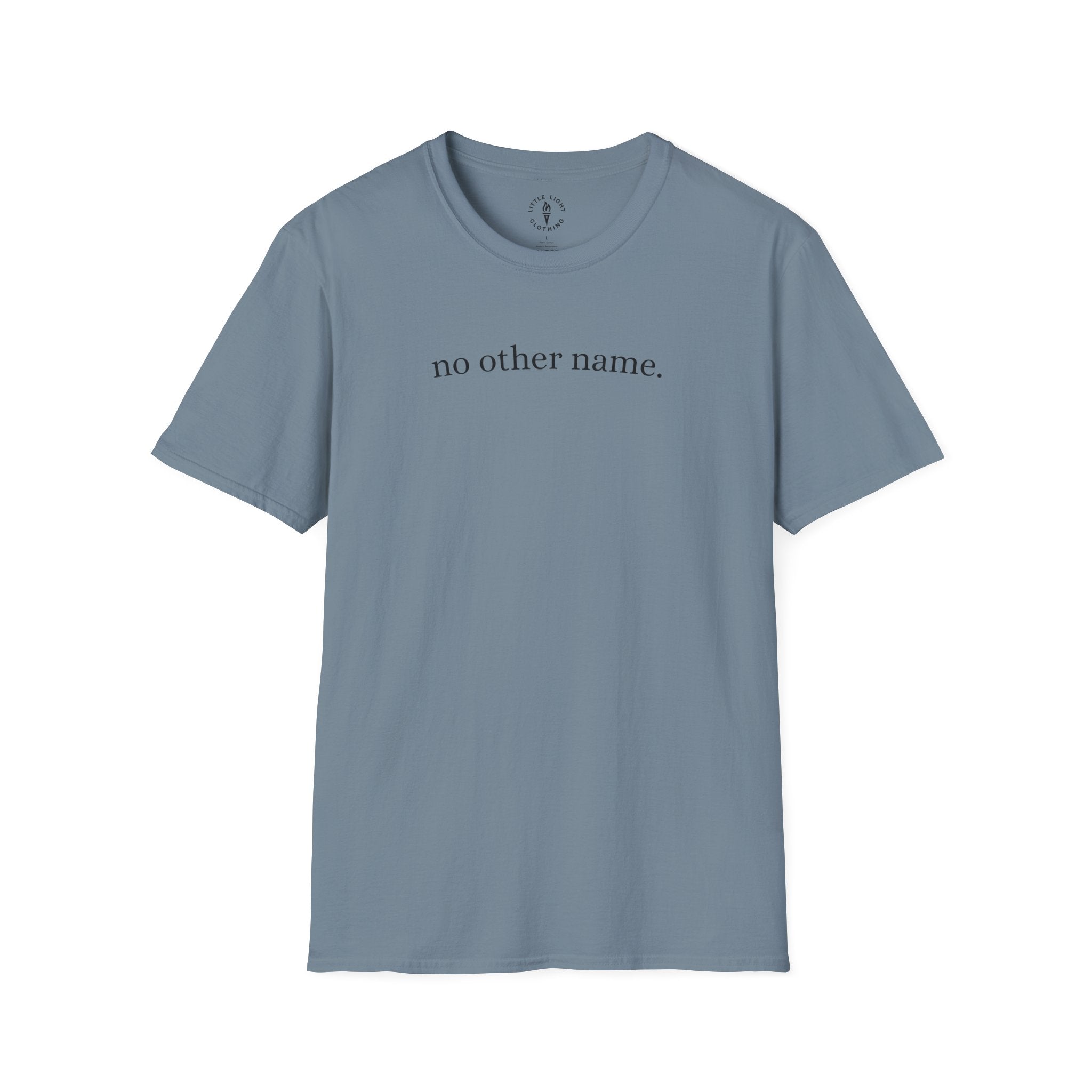 no other name. T-Shirt