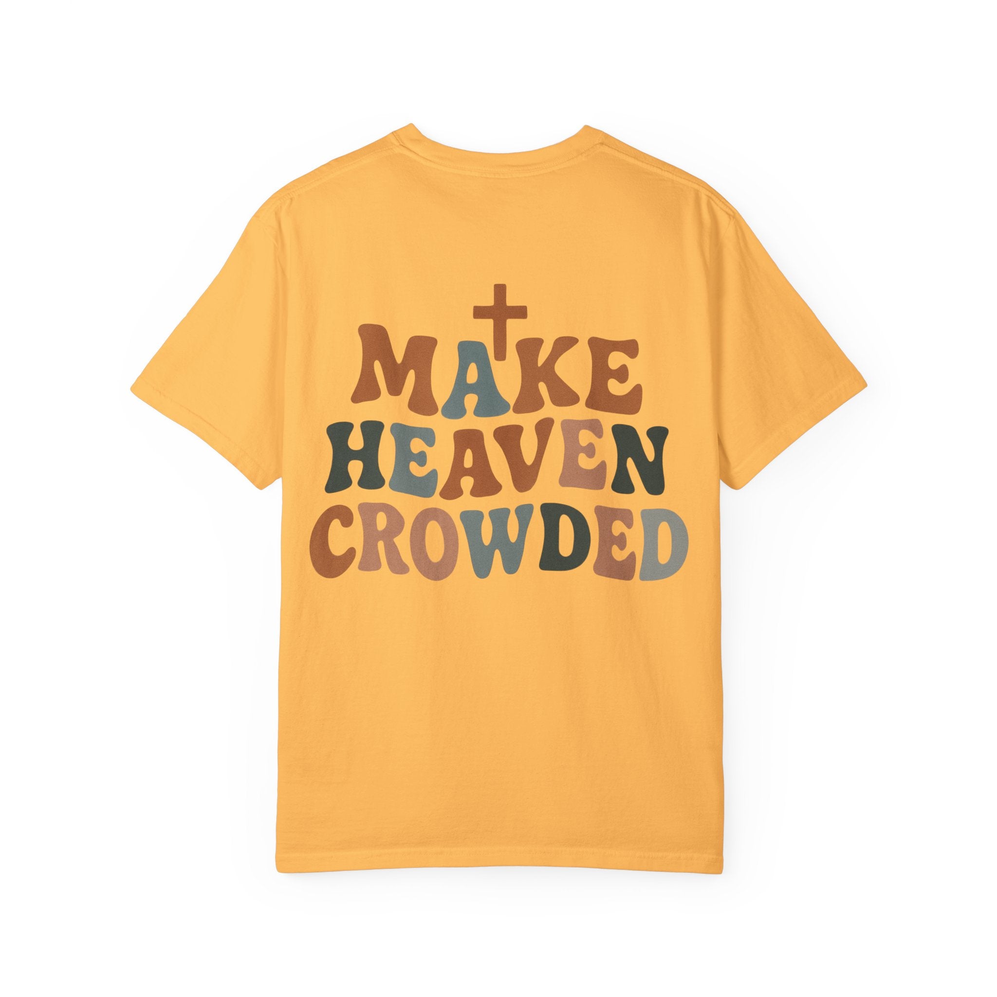 Make Heaven Crowded T-Shirt