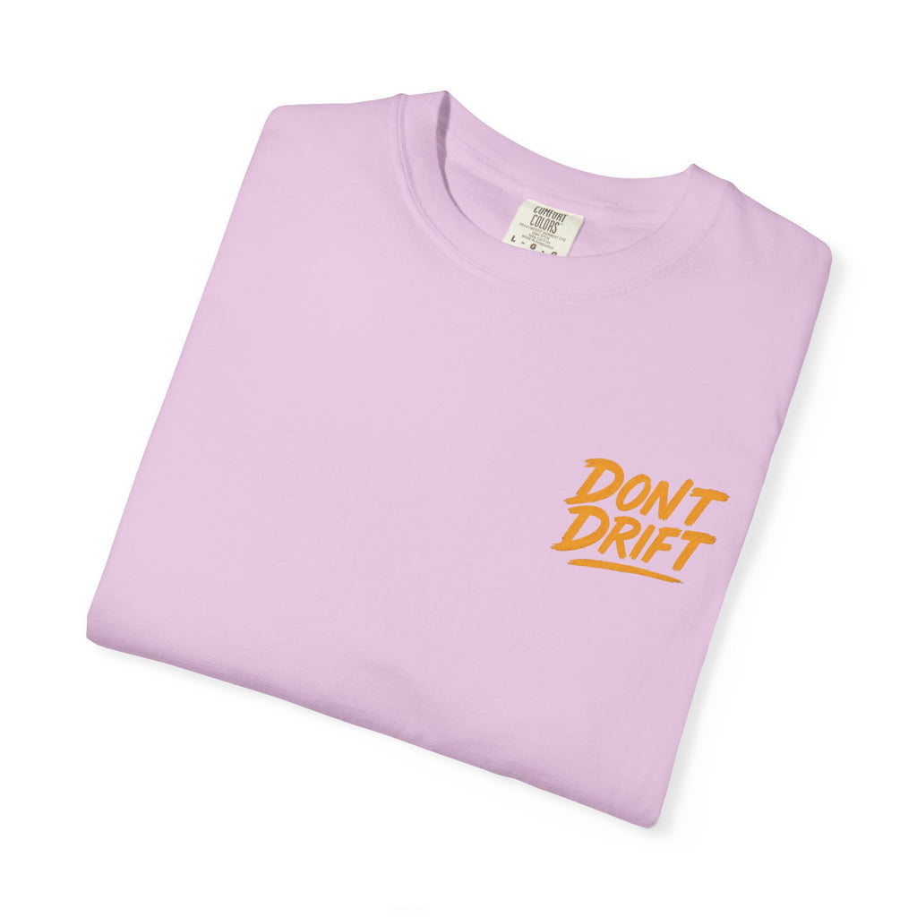 Don't Drift T-Shirt