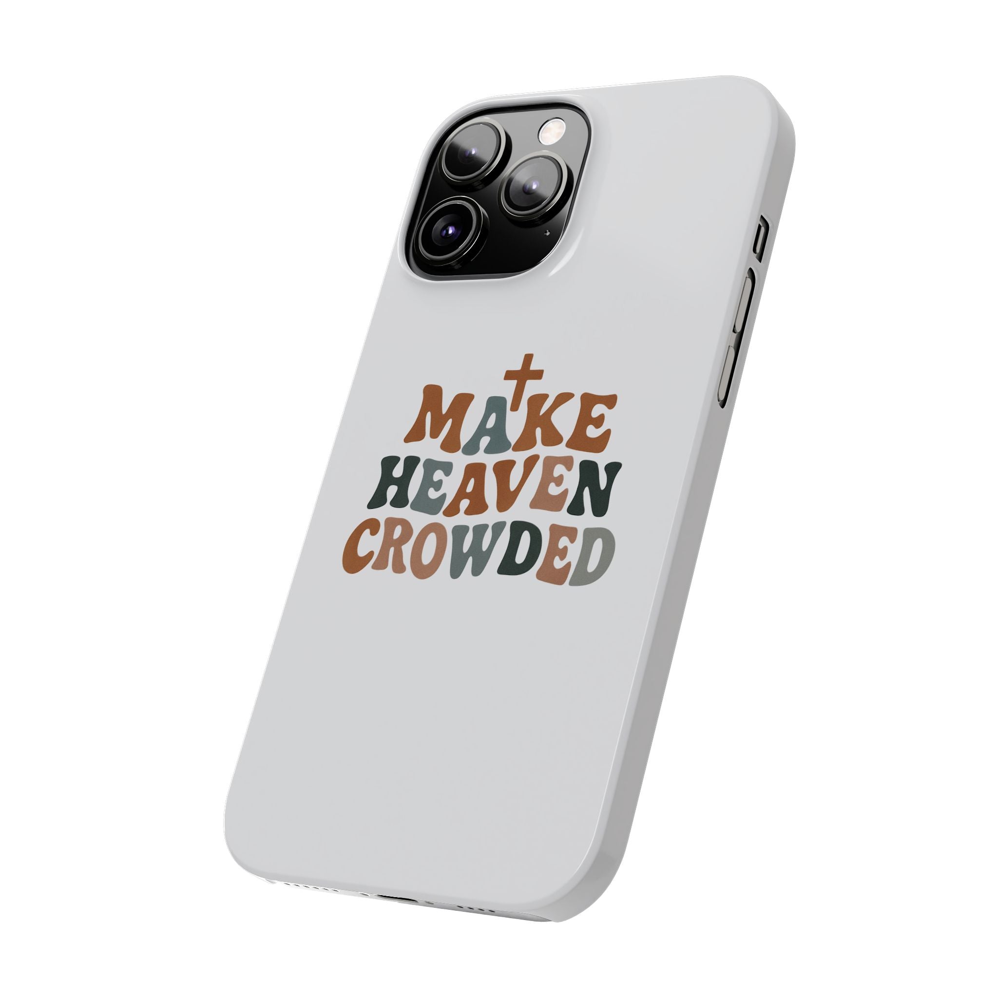 Make Heaven Crowded iPhone Case