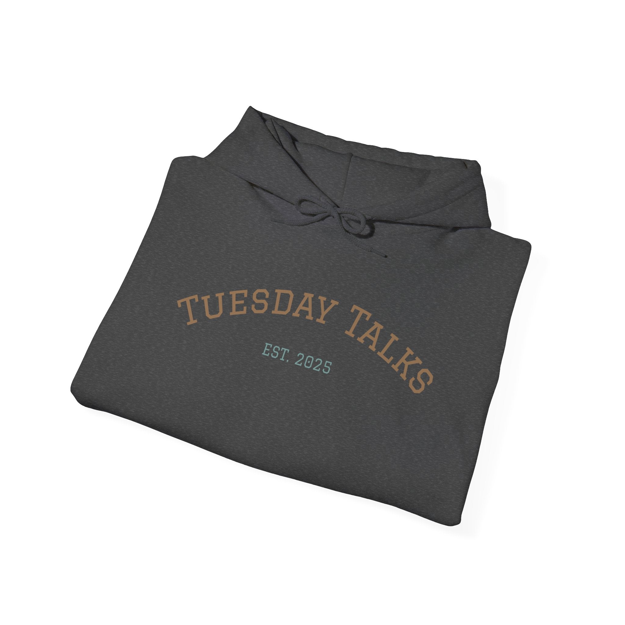Tuesday Talks Hoodie