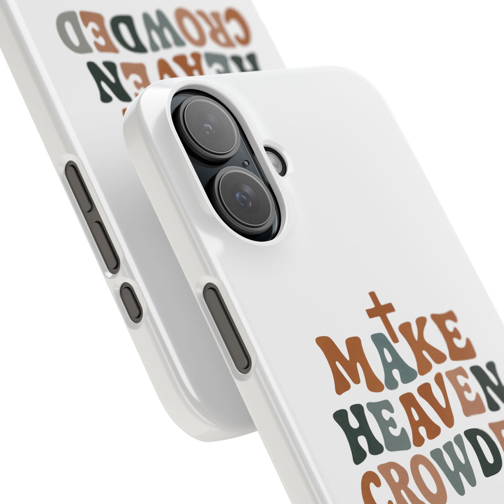 Make Heaven Crowded iPhone Case