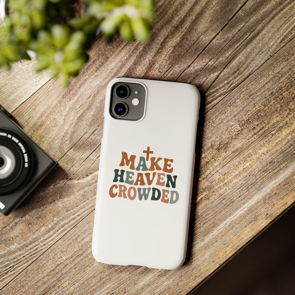 Make Heaven Crowded iPhone Case