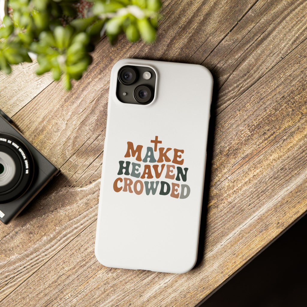 Make Heaven Crowded iPhone Case